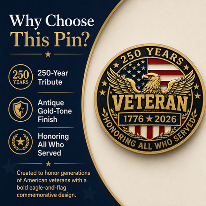 Veterans Day Sale - Veteran 250th Anniversary 3D Honor Pin